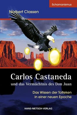 Carlos Castaneda und das Vermächtnis des Don Juan, Norbert Classen