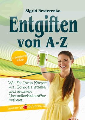 Entgiften von A bis Z, Sigrid Nesterenko