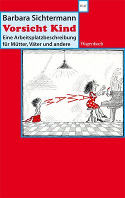 Vorsicht Kind, Barbara Sichtermann