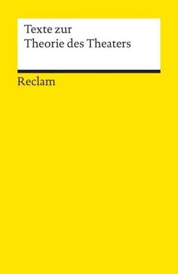 Texte zur Theorie des Theaters (Reclams Universal-Bibliothek), Klaus Lazaro