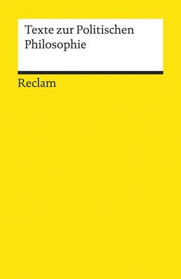 Texte zur Politischen Philosophie: Logik und Ethik (Reclams Universal-Bibli