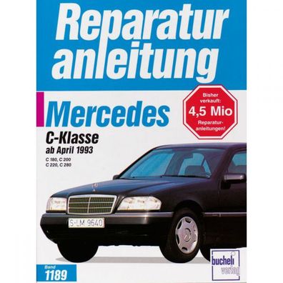 Mercedes-Benz C-Klasse C180/200/220/280 W202 (93-01) Reparaturanleitung Bucheli