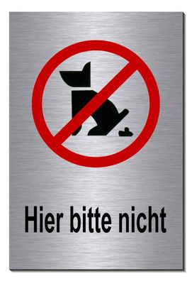 Hier bitte nicht Alu Hund Kackverbot Edelstahl Optik Schild 15 x10 cm Warnschild