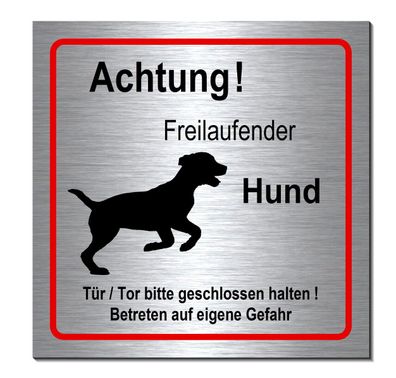 Freilaufender Hund 150 x 150 x 3 mm Alu Edelstahl Optik Schild Warnschild TOP