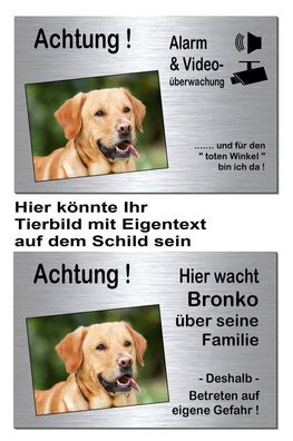 Schild mit Eigenbild+Eigentext Alu Edelstahl Optik 20 x15 oder 30 x 20 cm Hund