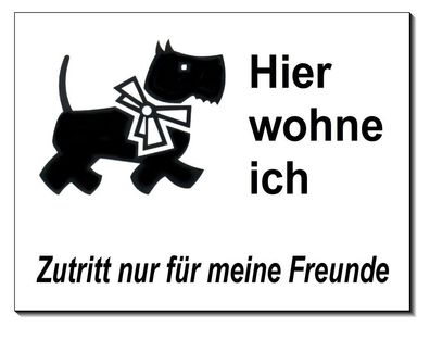 Hier wohne/wache ich Alu Schild 200 x 150 x 3mm Türschild Warnschild Hundeschild