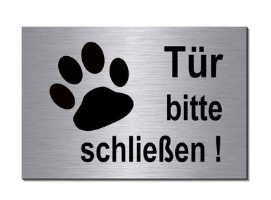 Tür bitte schließen Alu Edelstahl Optik Schild 15 x 10 cm Warnschild Hund TOP