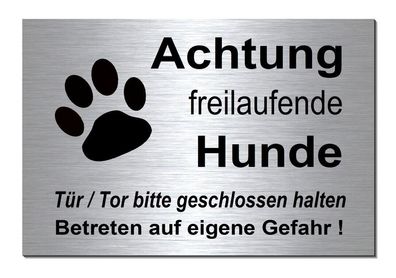 Achtung Freilaufende Hunde Hund 30 x 20 cm Alu Edelstahl Optik Schild Warnschild