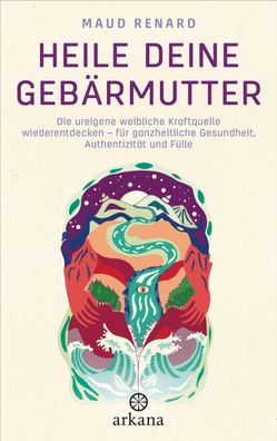 Heile deine Gebärmutter, Maud Renard