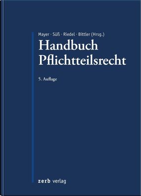 Handbuch Pflichtteilsrecht (zerb verlag), Jörg Mayer