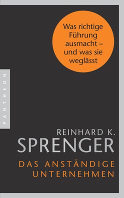 Das anständige Unternehmen, Reinhard K. Sprenger