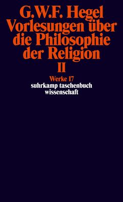 Vorlesungen über die Philosophie der Religion II. Vorlesungen über die Bewe