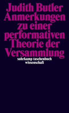 Anmerkungen zu einer performativen Theorie der Versammlung, Judith Butler