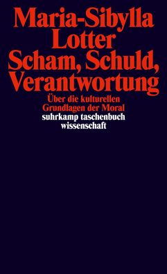 Scham, Schuld, Verantwortung, Maria-Sibylla Lotter