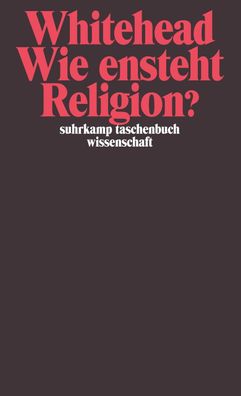 Wie entsteht Religion, Alfred North Whitehead