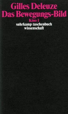 Kino 1. Das Bewegungs-Bild, Gilles Deleuze