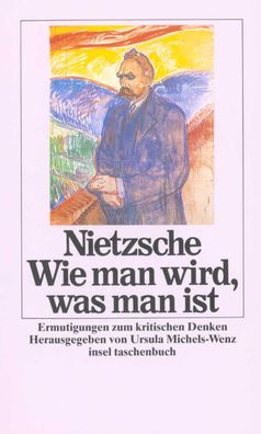 Wie man wird, was man ist, Friedrich Nietzsche