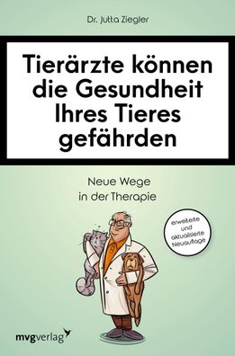 Tierärzte können die Gesundheit Ihres Tieres gefährden, Jutta Ziegler