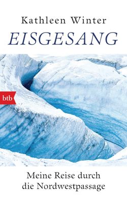 Eisgesang, Kathleen Winter