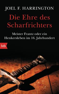 Die Ehre des Scharfrichters, Joel F. Harrington