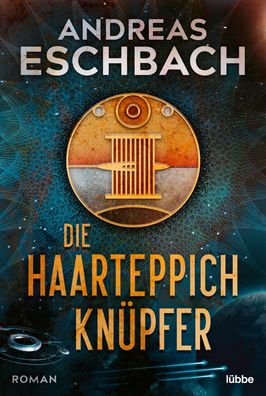 Die Haarteppichknüpfer, Andreas Eschbach