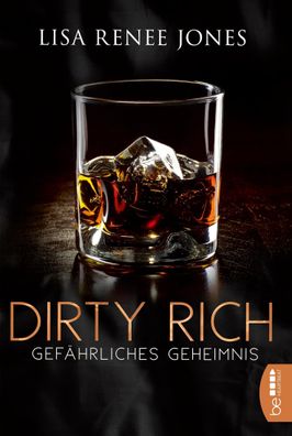 Dirty Rich - Gefährliches Geheimnis, Lisa Renee Jones