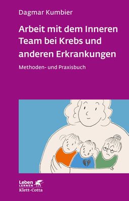 Arbeit mit dem Inneren Team bei Krebs und anderen Erkrankungen, Dagmar Kumb