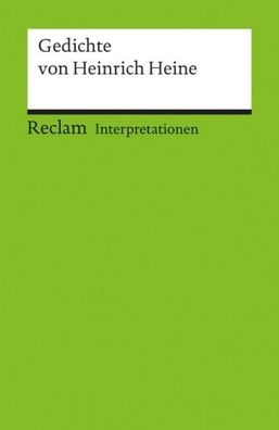 Interpretationen: Gedichte von Heinrich Heine, Heinrich Heine