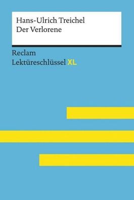 Der Verlorene von Hans-Ulrich Treichel: Lektüreschlüssel mit Inhaltsangabe,