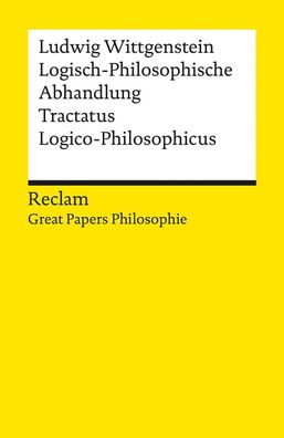 Logisch-Philosophische Abhandlung. Tractatus Logico-Philosophicus. [Great P