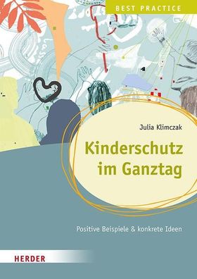 Kinderschutz im Ganztag Best Practice, Julia Klimczak