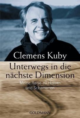 Unterwegs in die nächste Dimension, Clemens Kuby