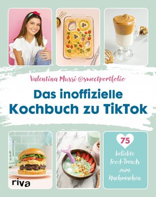 Das inoffizielle Kochbuch zu TikTok, Valentina Mussi