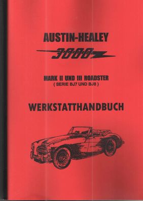 Reparaturanleitung Austin - Healey 3000, MK 2 , MK 3 Roadstar Serie BJ 7 , BJ 8