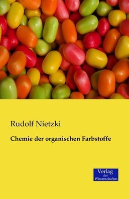 Chemie der organischen Farbstoffe, Rudolf Nietzki