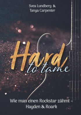 Hard to tame - Wie man einen Rockstar zähmt, Svea Lundberg