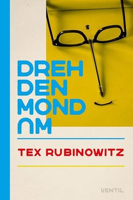 Dreh den Mond um, Tex Rubinowitz