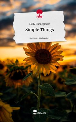 Simple Things. Life is a Story - story. one, Nelly Danzeglocke