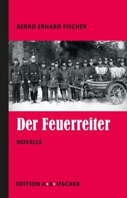 Der Feuerreiter, Bernd Erhard Fischer