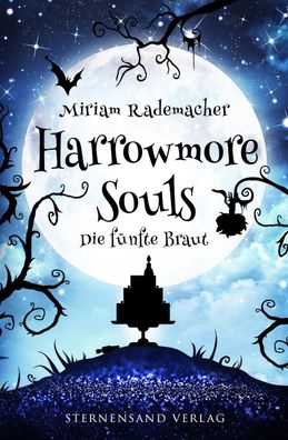 Harrowmore Souls (Band 6): Die fünfte Braut, Miriam Rademacher