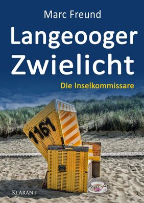 Langeooger Zwielicht. Ostfrieslandkrimi, Marc Freund