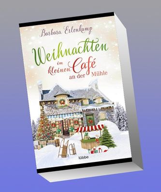 Weihnachten im kleinen Café an der Mühle, Barbara Erlenkamp