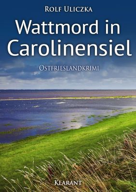 Wattmord in Carolinensiel, Rolf Uliczka