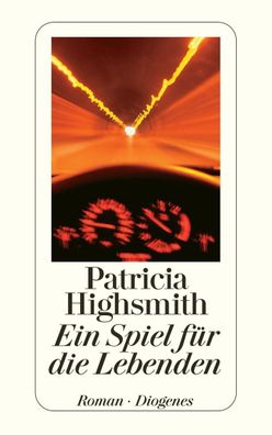 Ein Spiel für die Lebenden, Patricia Highsmith