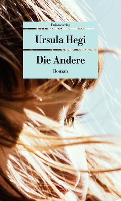 Die Andere, Ursula Hegi