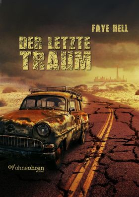 Der letzte Traum, Faye Hell