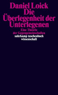 Die Überlegenheit der Unterlegenen, Daniel Loick