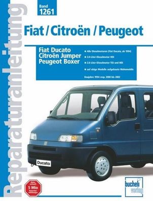 Fiat Ducato / Citroen Jumper / Peugeot Boxer Baujahre 1994 resp. 2000 bis 2