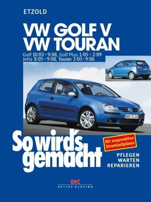 So wird's gemacht. VW Golf V 10/03-9/08, VW Touran I, Hans-Rüdiger Etzold