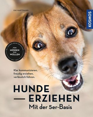 Hunde erziehen - mit der 5er-Basis, Kai Hartmann